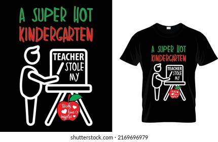 A super hot kindergarten teacher...T-shirt 