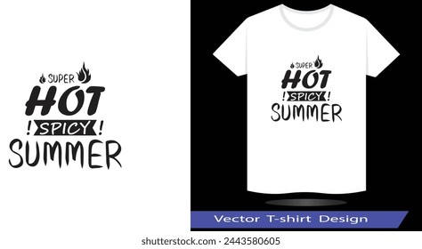 super hot spicy summer stylish t-shirt and apparel trendy design with typography, print, vector illustration. 