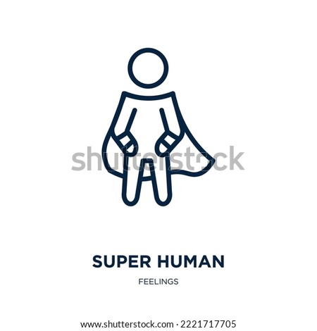super human icon from feelings collection. Thin linear super human, human, super outline icon isolated on white background. Line vector super human sign, symbol for web and mobile