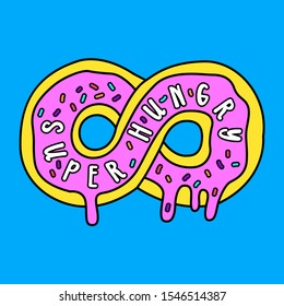 SUPER HUNGRY, INFINITY DONUT, SLOGAN PRINT VECTOR