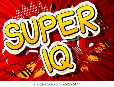 Super IQ - Comic book style phrase on abstract background.