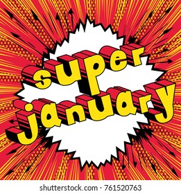 Super January - Comic book style word on abstract background.