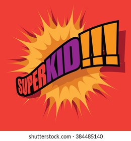 Super kid cartoon lettering with burst. EPS 10 vector.