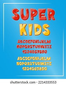 Super Kids Font. Glossy English letters and numbers from 0 to 9. Cool comic alphabet.	