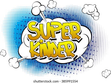 Super Kinder - Comic book style word
