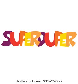 Super Duper” Lettering Graphic And Motivational.