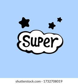 Super. Lettering. Vector illustration. Positive emotion.