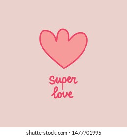 Super love hand drawn vector illustration in cartoon style pink colors cute symbol form
