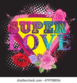 Super love . Typography graphic print, Abstract fashion drawing for t-shirts. creative design for girls. Illustration in modern style for clothes. Girlish print