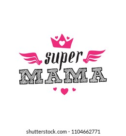 Super Mama. Print for t-shirt with lettering. Super Mom spanish text. Happy mother's day.