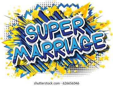 Super Marriage - Comic book style word on abstract background.