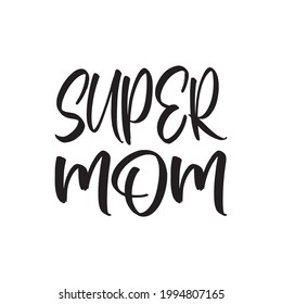 super mom black letter quote