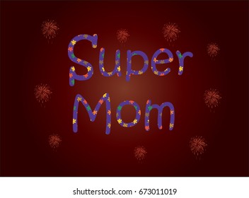 Super mom decorative lettering type Mothers day