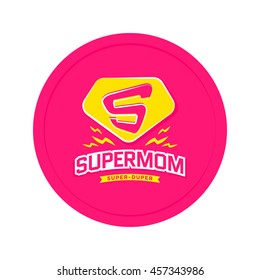 Super Mom Emblem. Super Hero Label. Vector Illustration