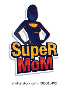 Super Mom Figure Sign And Symbol, Vector Illustration