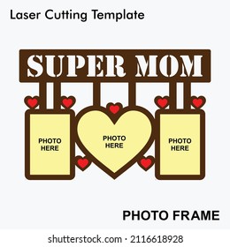 Super Mom Frame Laser cut photo frame with 3 photos. creative and beautiful frame suitable for Home Decor. Laser cut photo frame template design for mdf and acrylic cutting. svg