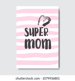 Super Mom Hand Drawing Calligraphy Decoration On Happy Mother Day Greeting Card