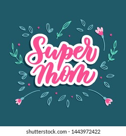 Super Mom -  hand lettering composition  vector.