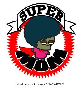 Super Mom in a super hero suite with funny cute and unique character. Happy Mother's Day celebration. Greeting card.