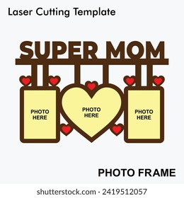 Super Mom laser cut photo frame with 3 photos. Best gift idea for mother. Laser cut photo frame mockup template design for mdf and acrylic cutting. Sublimation photo frame template. svg
