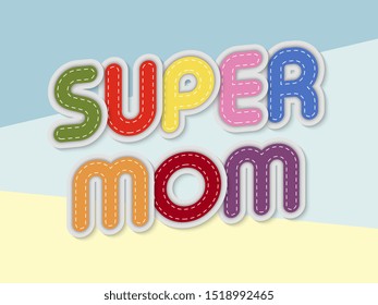 super mom letters banner with border stitches