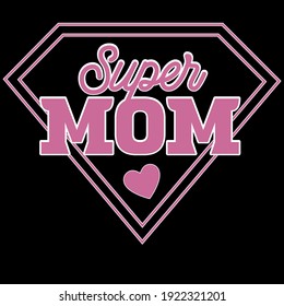 Super Mom Mother's Day T-Shirt Design