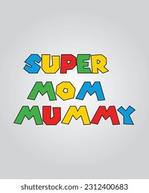 SUPER MOM MUMMY Vintage