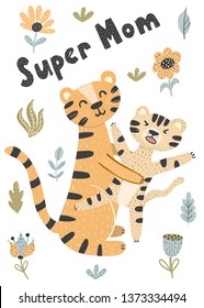 Super Mom print with cute tigers - mother and her baby. Vector illustration