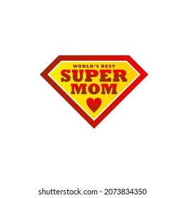 Super mom. Supermom logo. Mother day concept. Card for Mom. Comic style. Leadership concept. Vector illustration