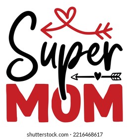 Super Mom t shirt design vector file