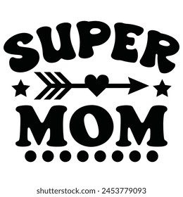 super mom t shirt design, vector file