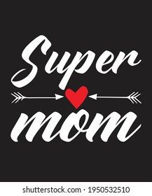 super mom t-shirt design for mother day