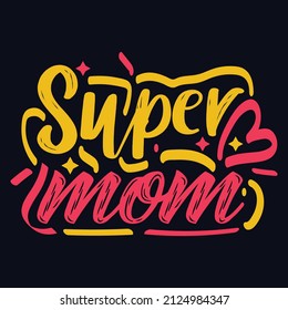 Super Mom Typography Motivational Quote Design