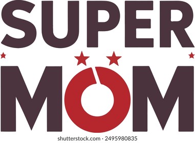 super Mom typography silhouette vector art illustration design

