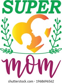 super mom  typography t-shirt design