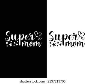 Super Mom Typography T-shirt Design For Mother's Day
