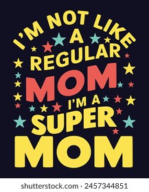  "Super Mom" typography t-shirt design! This vibrant and unique design features 70s-inspired typography adorned with stars, creating an attractive and harmonious arrangement.