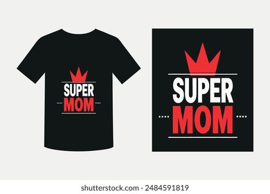 Super Mom Tipografía Diseño de camiseta