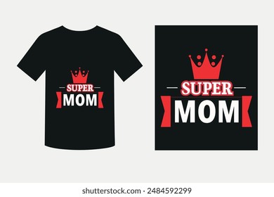 Super Mom Typography T-shirt Design