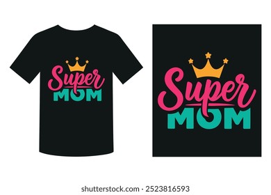 Super Mom typography t-shirt design