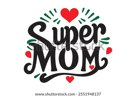 super mom typography vector design