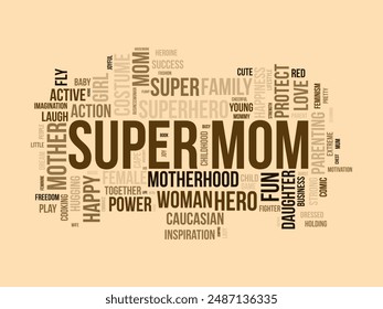 Super Mom wordcloud template. Mom Love concept vector background.