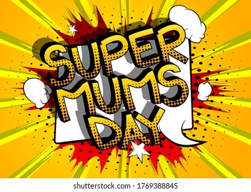 Super Mums Day - Comic book style cartoon text on abstract background.