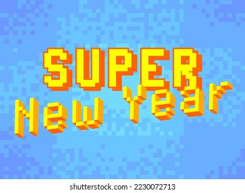 Super New Year. Pixelated word with geometric graphic background. Vector cartoon illustration.
