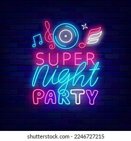 Super night party neon sign on brick wall. Disk and musical notes. Glowing greeting card. Light advertising with shiny typography. Vector stock illustration