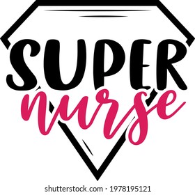 Super nurse Lettering. Illustration vector.