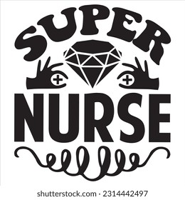 Super Nurse t-shirt design vector file
