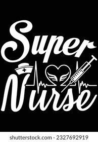 Super nurse vector art design, eps file. design file for t-shirt. SVG, EPS cuttable design file