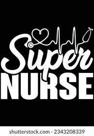 Super nurse vector art design, eps file. design file for t-shirt. SVG, EPS cuttable design file