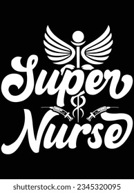 Super nurse vector art design, eps file. design file for t-shirt. SVG, EPS cuttable design file